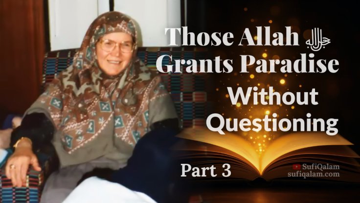 Those Allah ﷻ Grants Paradise Without Questioning | The Day of Judgment | Hajjah Amina Adil | Part&nbsp;3